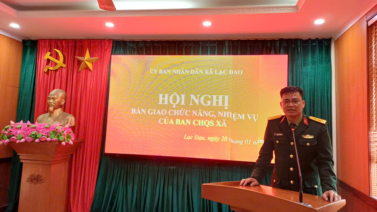 Hội nghị bàn giao chức năng nhiệm vụ của Ban chỉ huy Quân sự xã Lạc Đạo